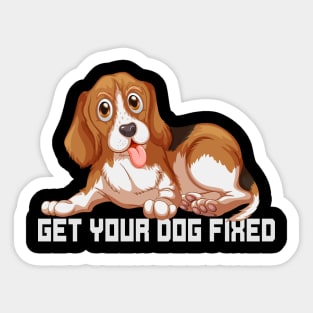 Get Your Dog Fixed Sticker